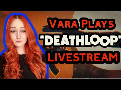 🔴 Endless Cycle Of Assassination | Playing Deathloop (PART 1) LIVESTREAM
