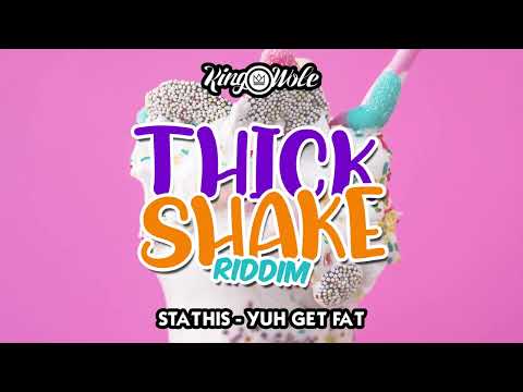 Stathis   Yuh Get Fat Thick Shake Riddim