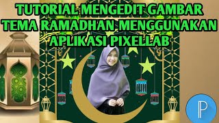 CARA MEMBUAT DESAIN KARTU LEBARAN TEMA FOTO HARI IDUL FITRI RAMADHAN DENGAN APLIKASI PIXELLAB