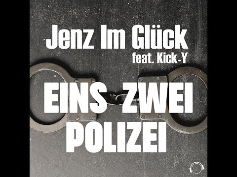 Jenz Im Glück feat. Kick-Y - Eins Zwei Polizei