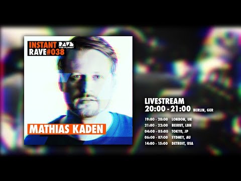 MATHIAS KADEN @ Instant Rave #038 w/ Paracou