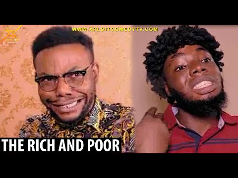THE RICH AND POOR (Xploit Comedy)