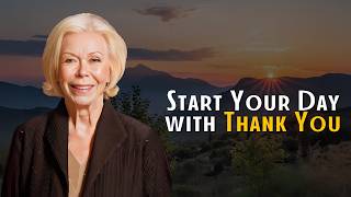 Thank You, Universe&quot; Ritual: Louise Hay&#39;s Morning Gratitude for Abundance