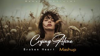 Download lagu Crying Alone (Mashup 2025) Broken Heart Mashup ReeshZ mp3 Download lagu Crying Alone (Mashup 2025) Broken Heart Mashup ReeshZ mp3