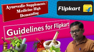 Ayurvedic Supplements & medicine selling guidelines on Flipkart