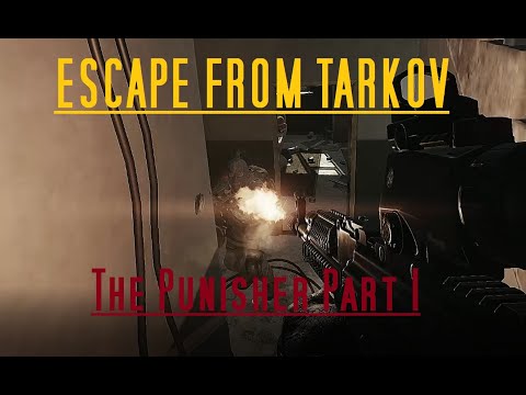The Punisher Part 1 - Shoreline - Escape From Tarkov