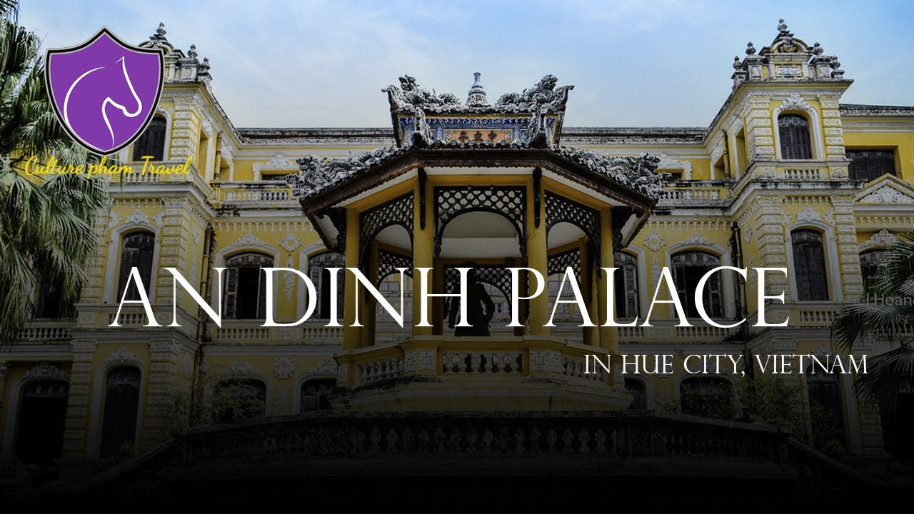 Discover the cinematic highlights of An Dinh Palace.