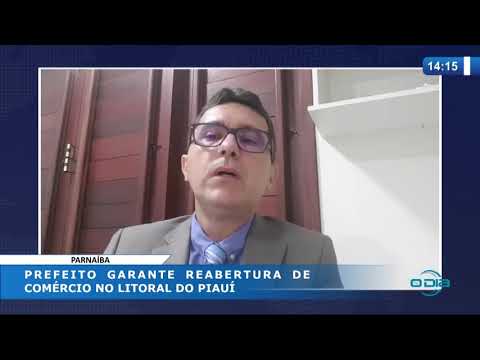 O DIA NEWS 15 04 20  Prefeito garante reabertura de comeÌrcio no litoral do PiauiÌ