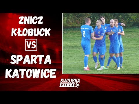 4 LIGA: ZNICZ KŁOBUCK - SPARTA KATOWICE (SKRÓT MECZU)