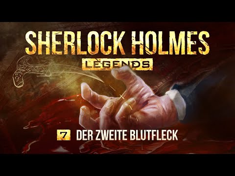 Sherlock Holmes Legends - 7 - Der zweite Blutfleck