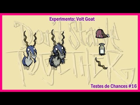 Testando Chances em Don't Starve Together #16 - Volt Goat