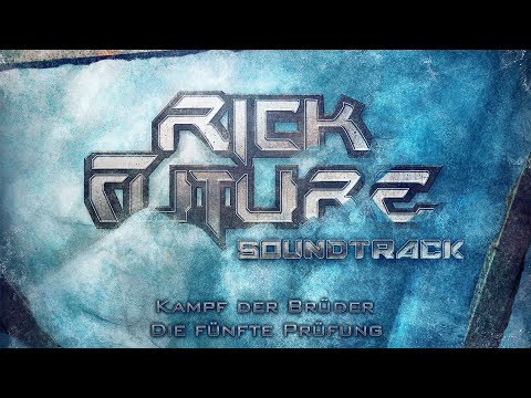 Rick Future Soundtrack - Kampf der Brüder + Die fünfte Prüfung