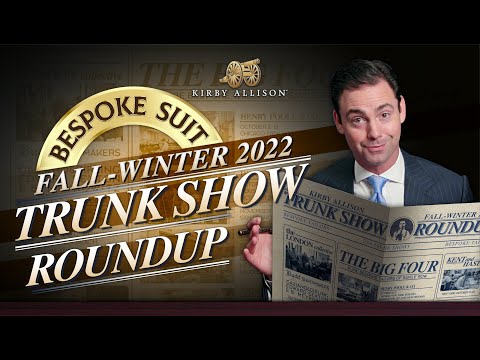 2022 Bespoke Tailors Trunk Show Roundup | Kirby Allison