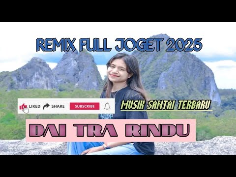 LAGU JOGET AMBON 2025 DAI TRA RINDU REMIX TERBARU
