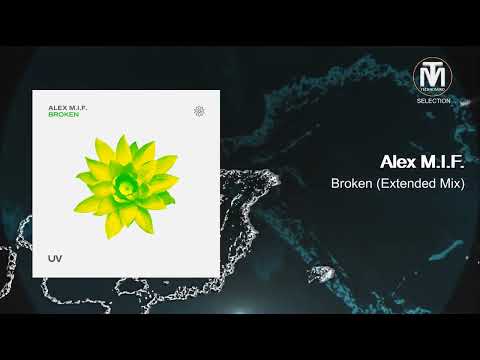 PREMIERE: Alex M.I.F. - Broken (Extended Mix) [UV]