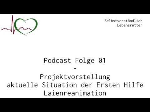 Podcast Folge 01: Laienreanimation rettet Leben - Erste Hilfe in Deutschland