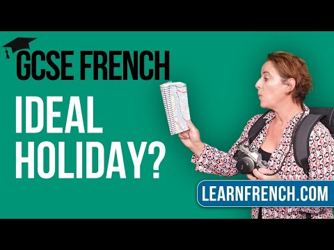 GCSE French Speaking: How would your ideal holidays be?