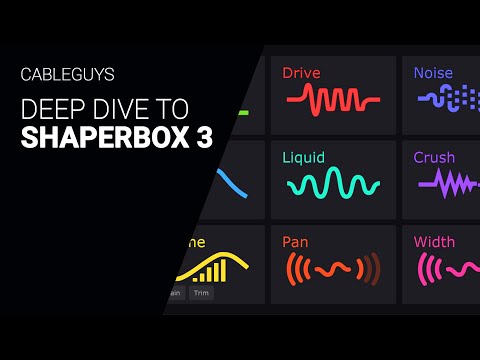 Deep dive guide to SHAPERBOX 3 by Cableguys  - tutorial