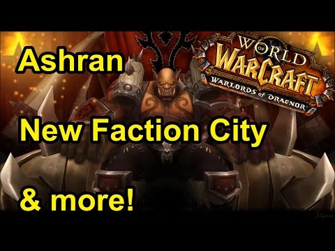 WoW: Warlords of Draenor Beta - Ashran, New Faction City & more!