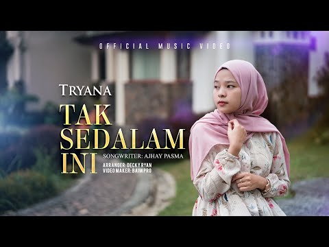 Tryana - Tak Sedalam Ini (Official Music Video)