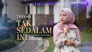 Download lagu Tryana - Tak Sedalam Ini mp3