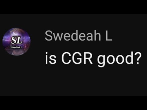is CGR good?