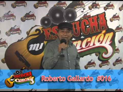 Roberto Gallardo Escucha mi Cancion 2012