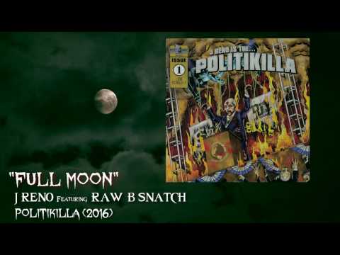 J Reno - "FULL MOON" Feat. Raw B Snatch (Official Audio)