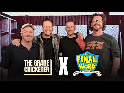 The Grade Cricketer and The Final Word cricket podcast