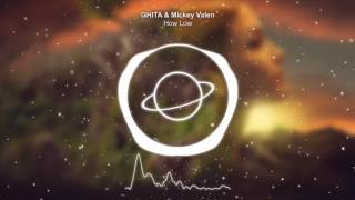 GHITA & Mickey Valen - How Low
