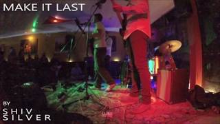5. Make It Last - Shiv Silver