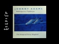 Johnny Adams - The Lover And The Married Woman  (HQ)  (Audio only)