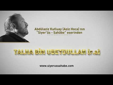 Talha Bin Ubeydullah (r.a) - Abdülaziz Kutluay (Aziz Hoca)  - Siyer'üs Sahâbe eseri