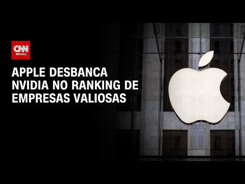 Apple desbanca Nvidia e se torna empresa mais valiosa do mundo | CNN Mercado