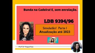 Parte I -  Simulado LDB 9394 de 1996.  Atualizada 2023.