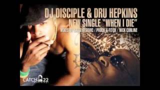 DJ Disciple &amp; Dru Hepkins &#39;When I Die&#39; (Le Souk NYC mix)
