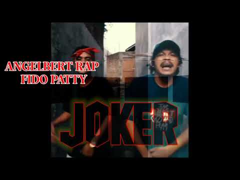 Angelbert RAP-JOKER_ft.Fido Patty