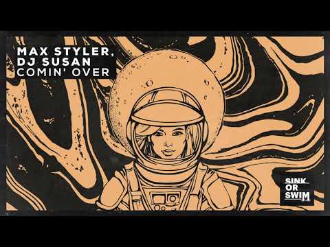 Max Styler, DJ Susan - Comin' Over (Official Audio)