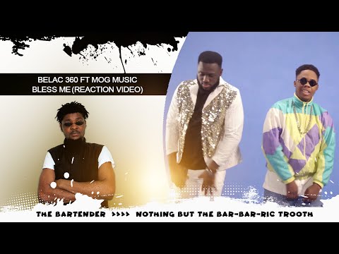 Belac360 ft. MOGmusic - "Bless Me" (REACTION VIDEO) by THE BARTENDER