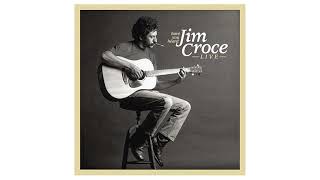 Jim Croce - Rapid Roy (The Stockcar Boy) | Have You Heard: Jim Croce Live