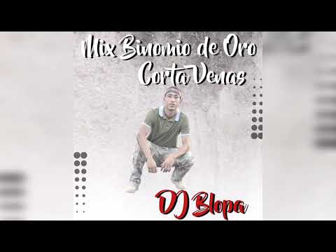 DJ Blopa - Mix Binomio De Oro Corta Venas 2023