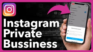 How To Make Instagram Private After Making It A Business