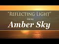 Relaxation Music - Reflecting Light - Amber Sky - Dean Evenson