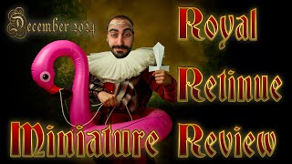 ROYAL RETINUE REVIEW - December 2024