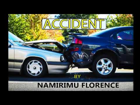 Accident by Namirimu Florence.