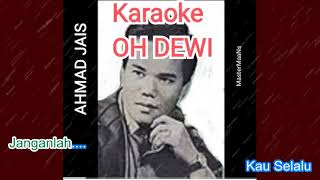 Download lagu AHMAD JAIS  -  OH DEWI (KARAOKE M1) mp3
