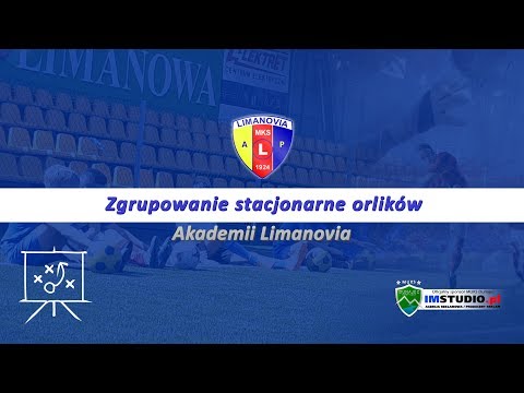 Zgrupowanie stacjonarne orlików MKS Limanovia