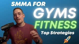 Top SMMA Strategies for Gyms & Fitness Studios