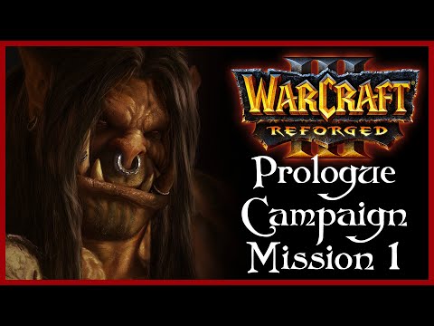 WarCraft 3 Reforged | Prologue Campaign Chapter 1 - Chasing Visions