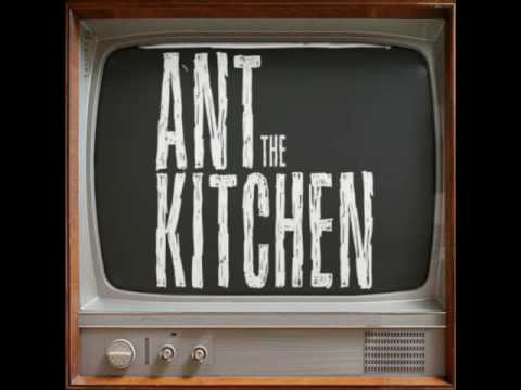 Ant The Kitchen - No Surprises ( song by Radiohead)